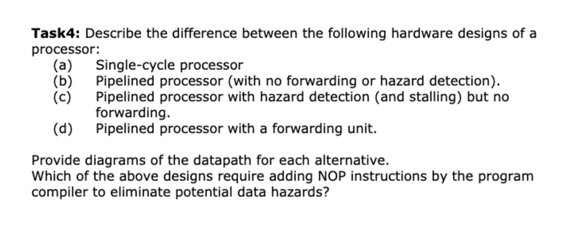 Solved Task4: Describe the difference between the following | Chegg.com