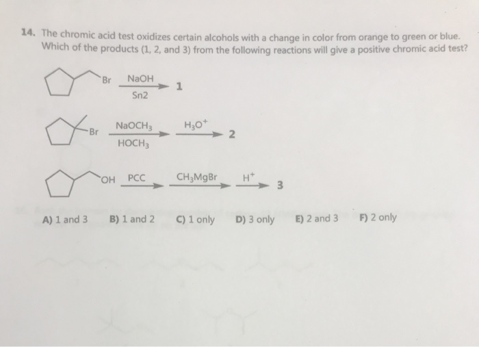 Solved 14. The chromic acid test oxidizes certain alcohols | Chegg.com