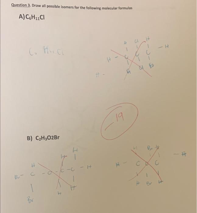 Solved Question 3. Draw All Possible Isomers For The | Chegg.com