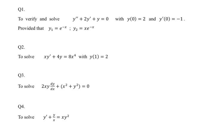 Solved Q1. To verify and solve y′′+2y′+y=0 with y(0)=2 and | Chegg.com