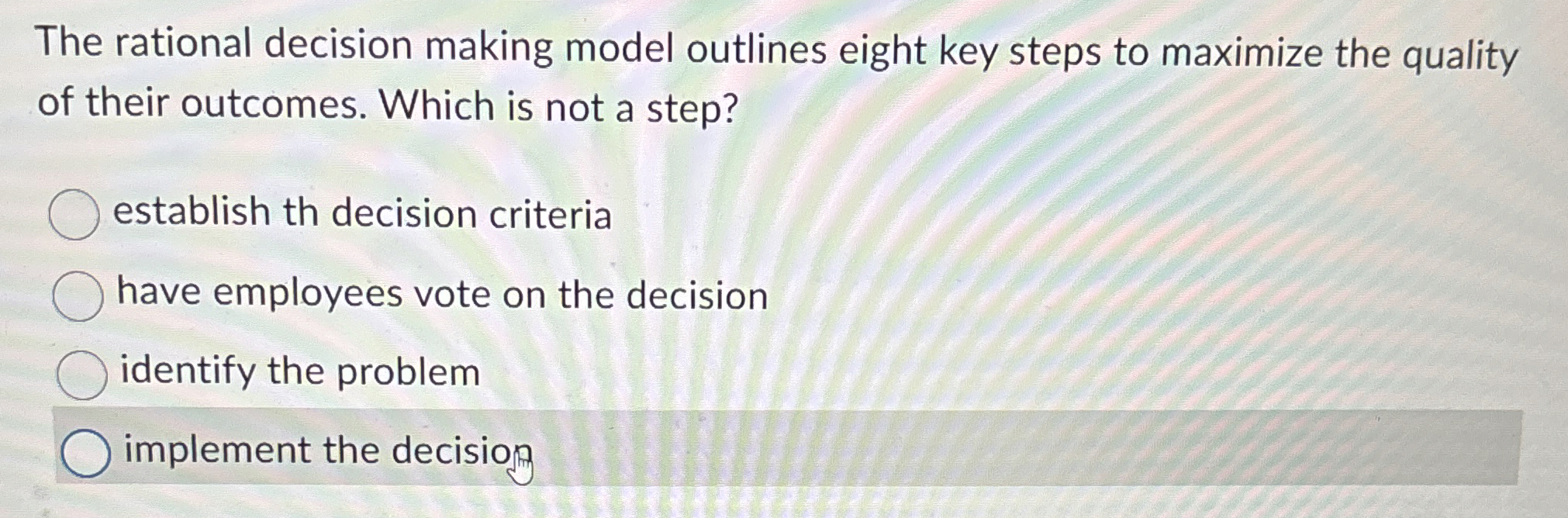 Solved The rational decision making model outlines eight key | Chegg.com