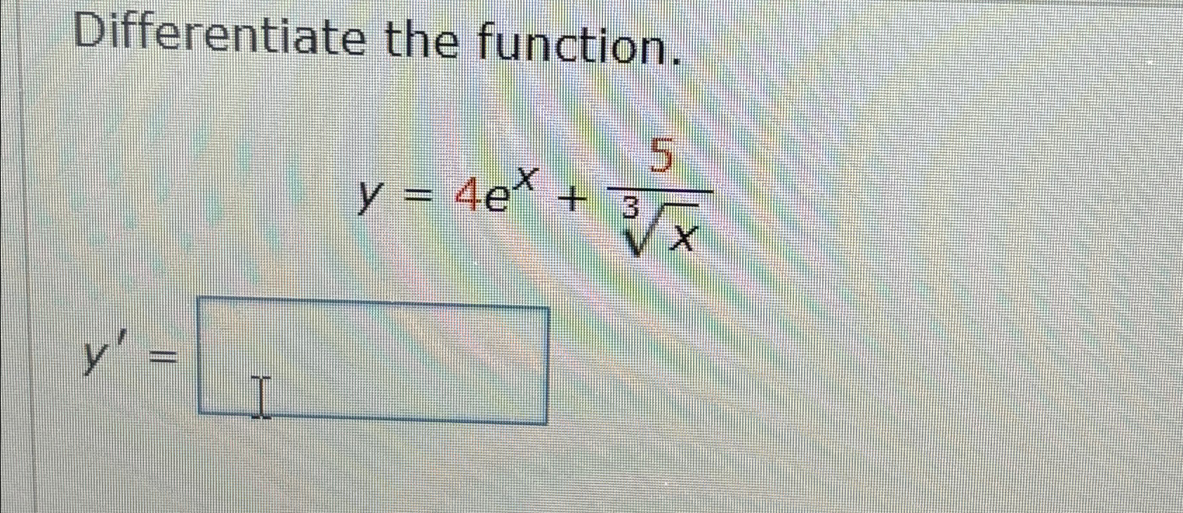 Solved Differentiate The Function Y 4ex 5x3y