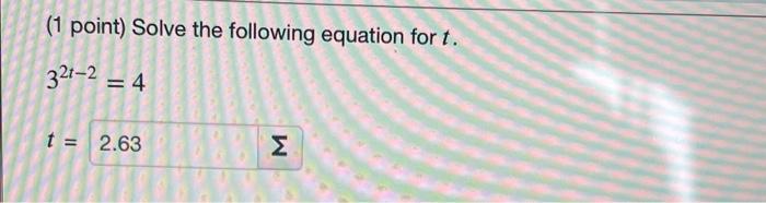 Solved ( 1 Point) Solve The Following Equation For T. | Chegg.com