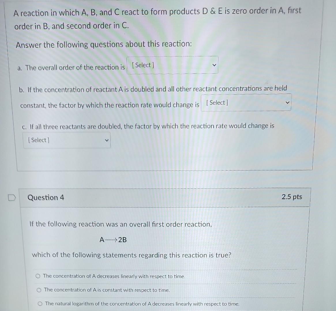 Solved A Reaction In Which A, B, And C React To Form | Chegg.com