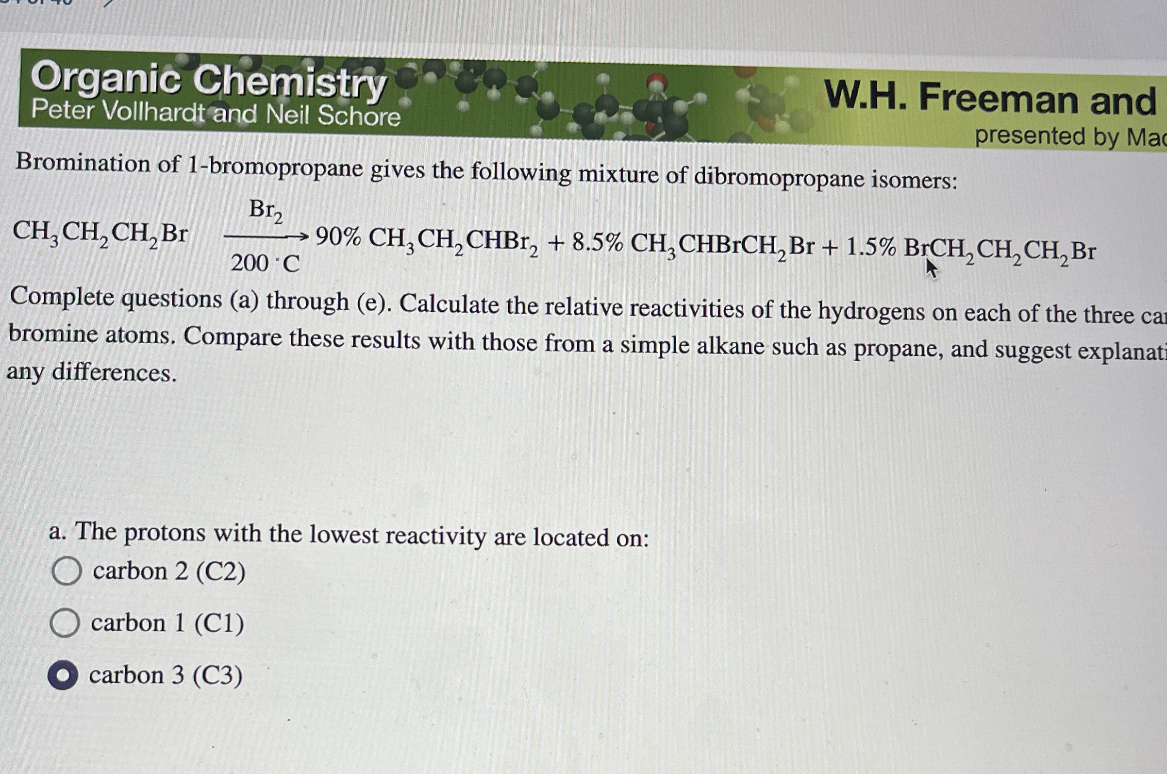 Organic ChemistryW.H. ﻿Freeman andPeter Vollhardt and
