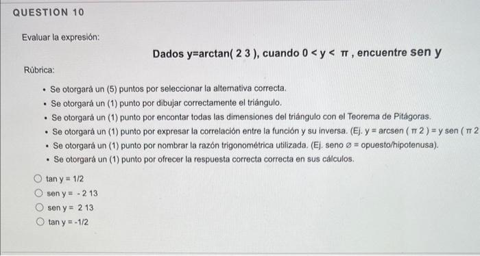 QUESTION 10 Evaluar la expresión: Rúbrica: • Se otorgará un (5) puntos por seleccionar la alternativa correcta. . Se otorgará