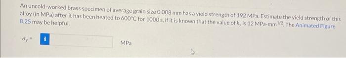 Solved An uncold-worked brass specimen of average grain size | Chegg.com