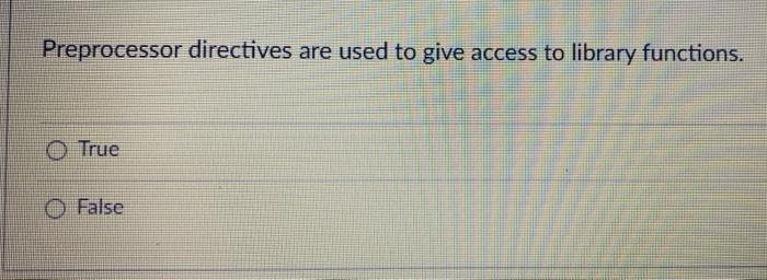 Solved Preprocessor directives are used to give access to | Chegg.com ...