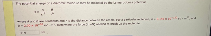 Solved The potential energy of a diatomic molecule may be | Chegg.com