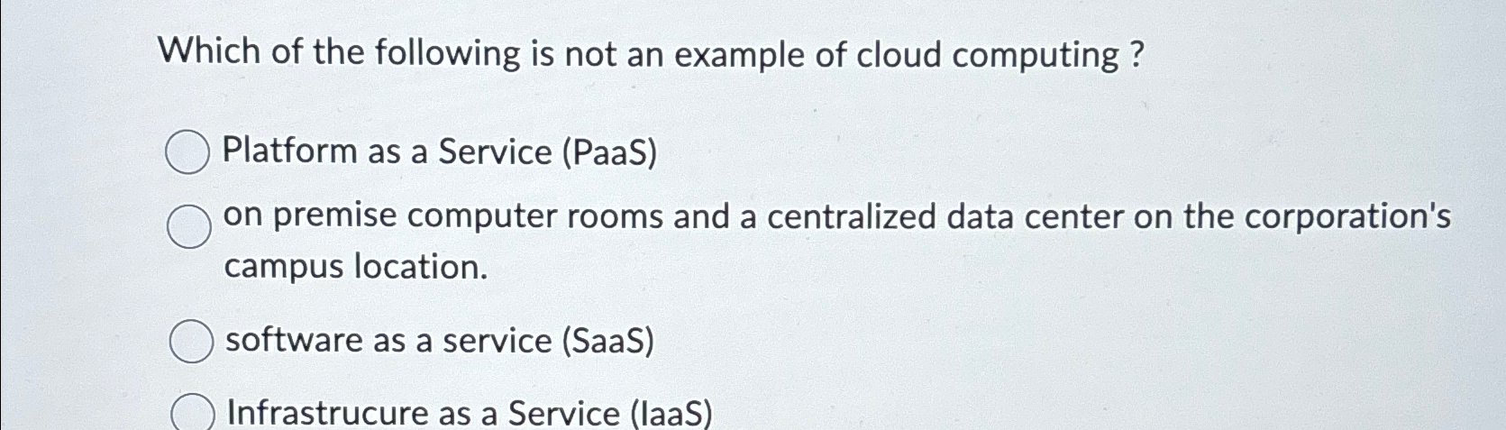 Solved Which of the following is not an example of cloud | Chegg.com