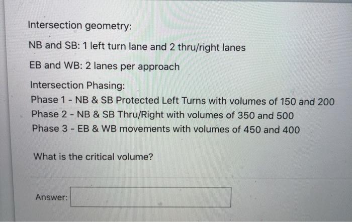 Solved Intersection Geometry: NB And SB: 1 Left Turn Lane | Chegg.com