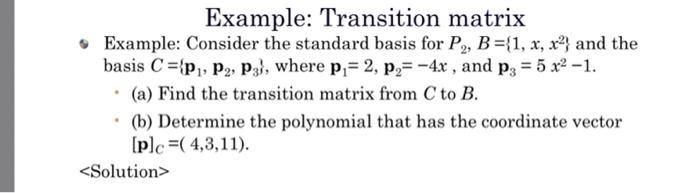 Solved Example: Transition matrix Example: Consider the | Chegg.com