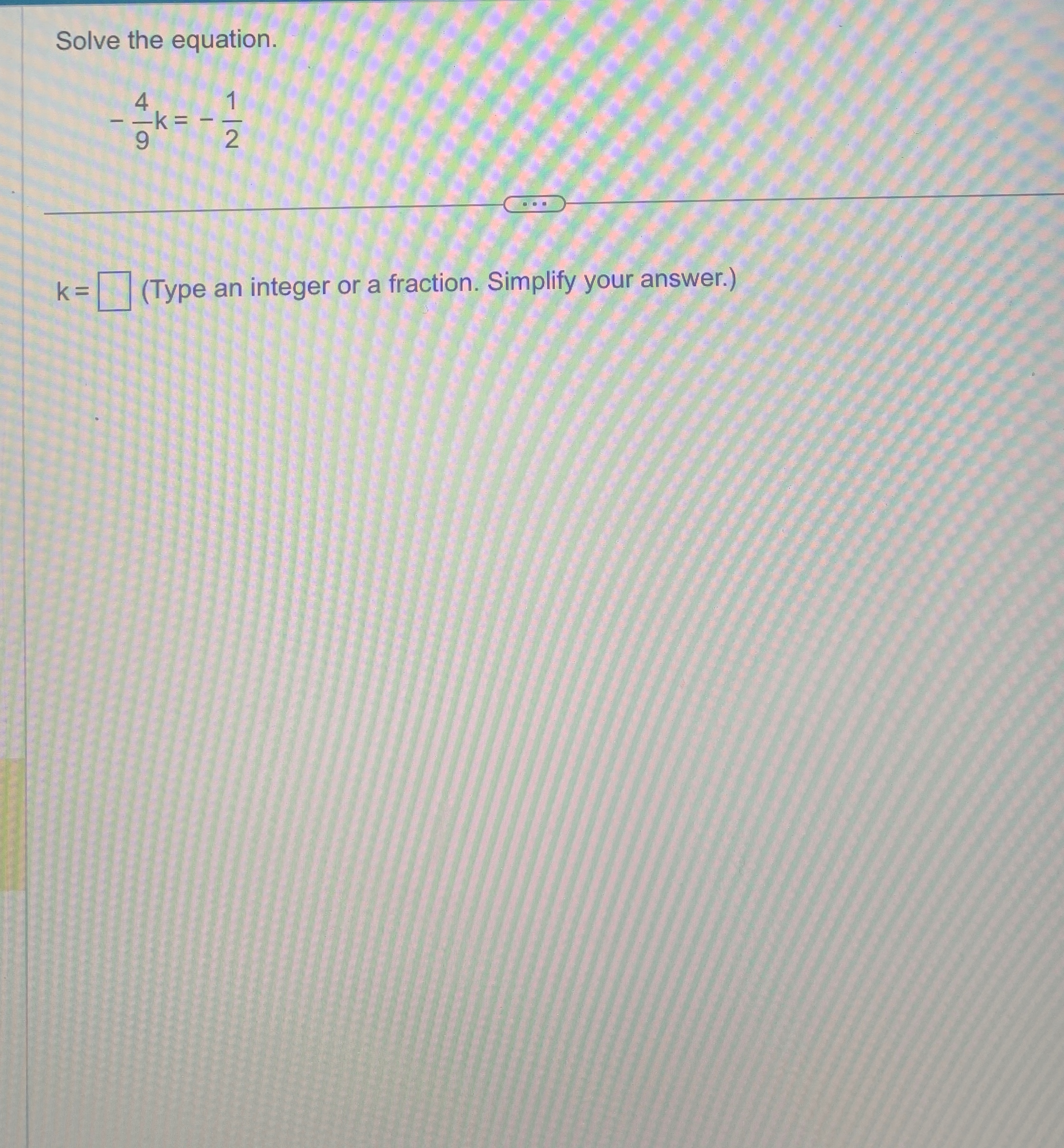 Solved Solve the equation.-49k=-12k= (Type an integer or a | Chegg.com