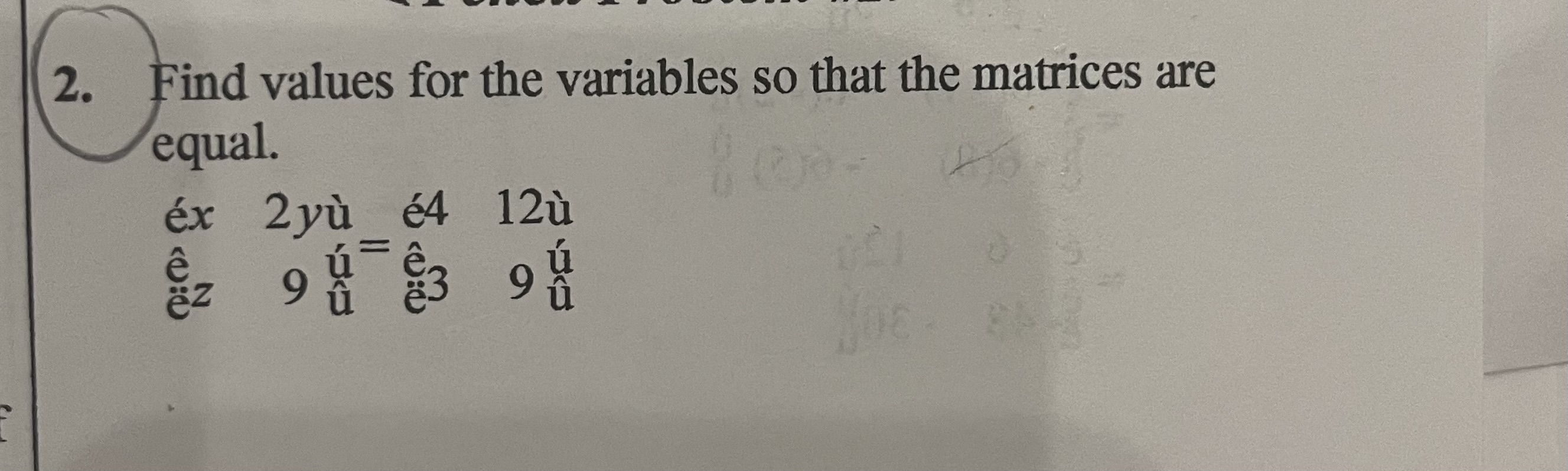 Solved Find Values For The Variables So That The Matrices 5073