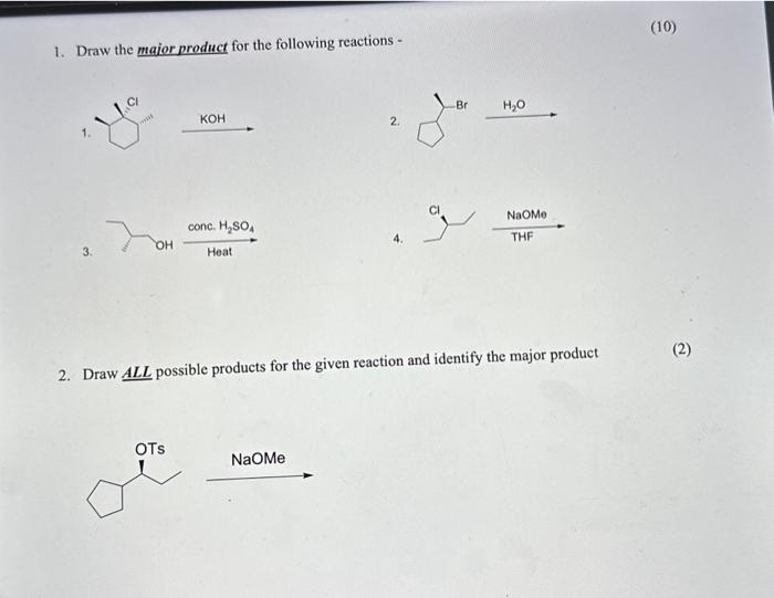 Solved 1. Draw the major product for the following | Chegg.com