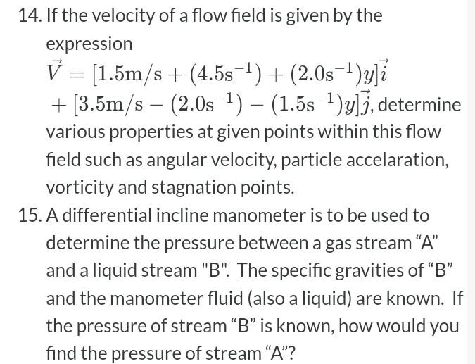 Solved 14. If the velocity of a flow field is given by the | Chegg.com