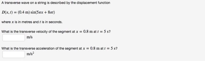 Solved A transverse wave on a string is described by the | Chegg.com
