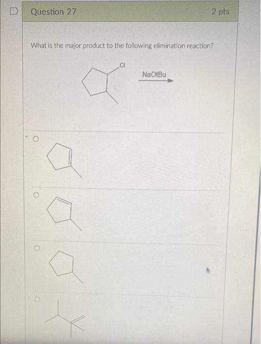 Solved D Question 12 2 pts What is the major product to the | Chegg.com