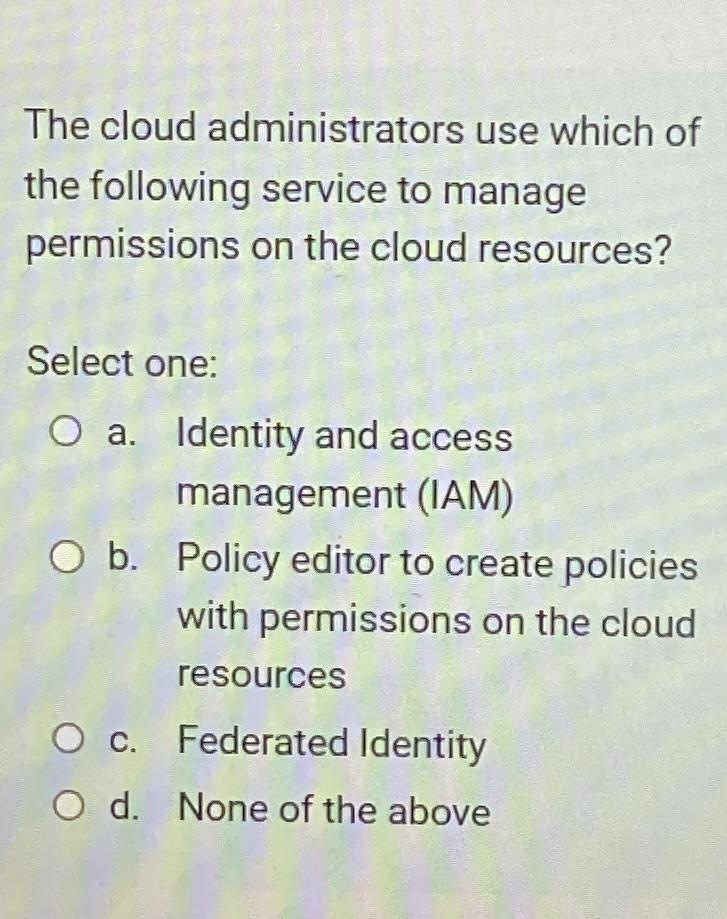 Solved The cloud administrators use which of the following | Chegg.com