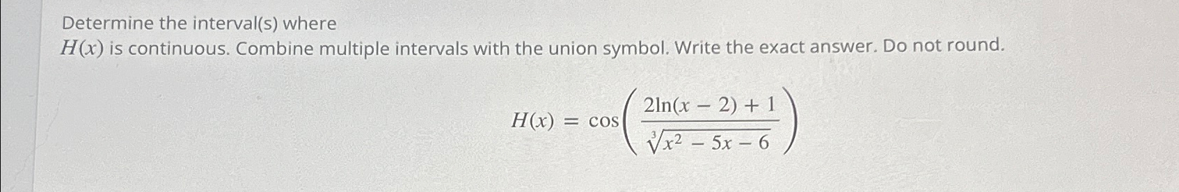 Solved Determine the interval(s) ﻿whereH(x) ﻿is continuous. | Chegg.com