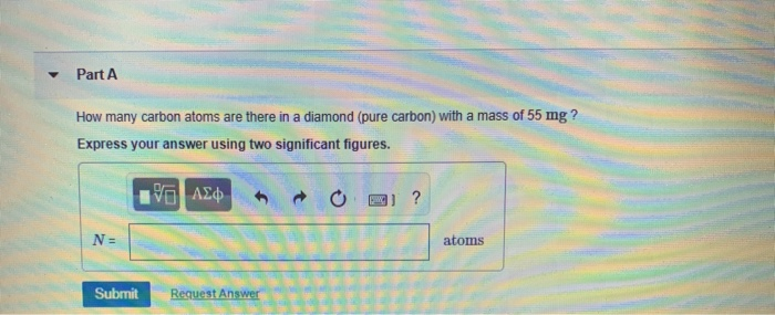 Solved Part A How many carbon atoms are there ina diamond | Chegg.com