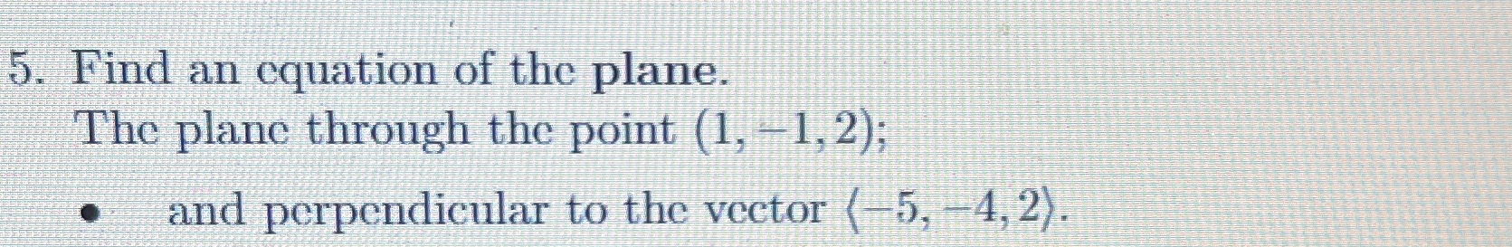 Solved Find an equation of the plane.The plane through the | Chegg.com