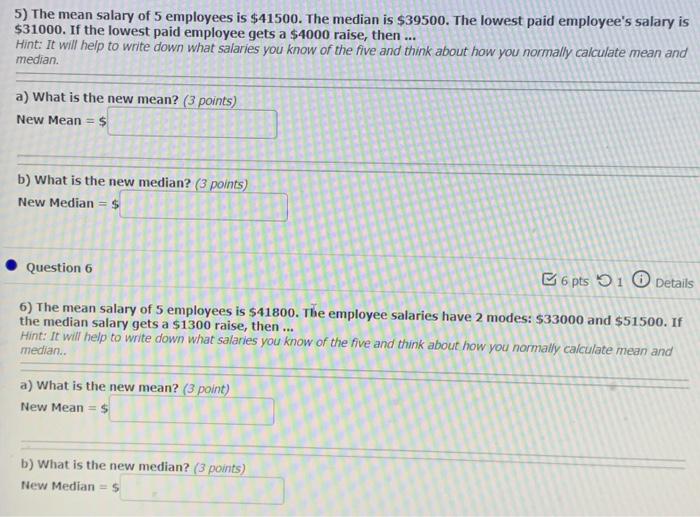 Solved 5) The mean salary of 5 employees is $41500. The | Chegg.com