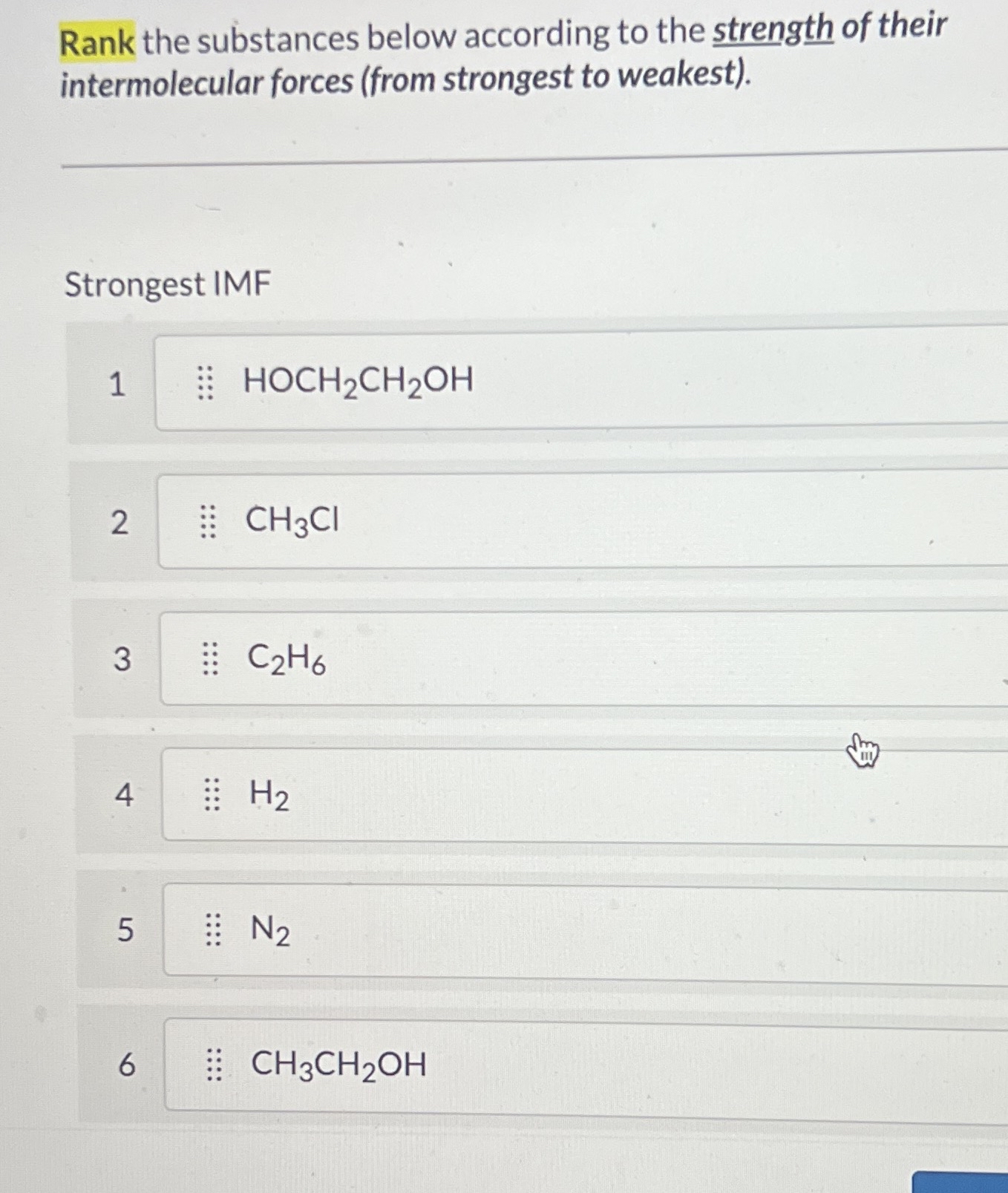 Solved Rank the substances below according to the strength | Chegg.com
