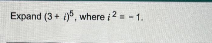 solved-expand-5x-3y-6expand-3-i-5-where-i2-1-chegg