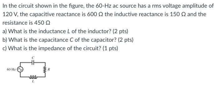 Solved In The Circuit Shown In The Figure, The 60-Hz Ac | Chegg.com