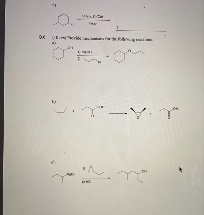 Solved Ch?l2, Zn(cu) Ether Q.6. (10 Pts) Provide Mechanisms 