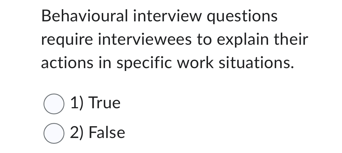 Solved Behavioural interview questions require interviewees | Chegg.com