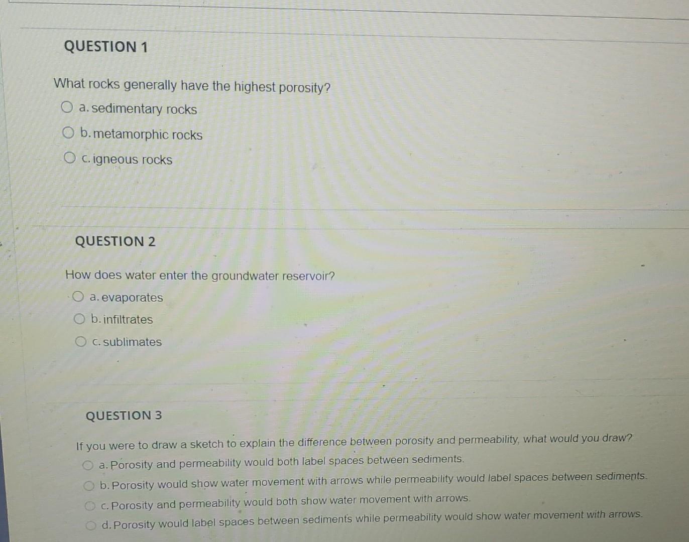 Solved What Rocks Generally Have The Highest Porosity? A. | Chegg.com