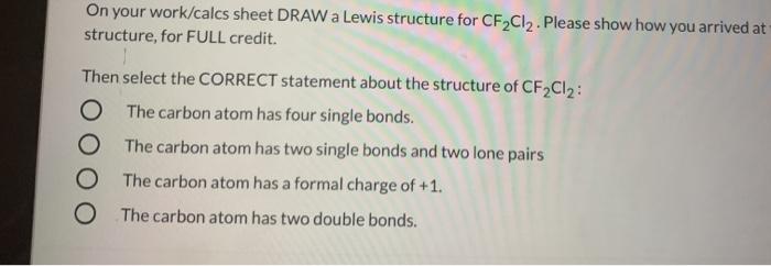 Solved On your work/calcs sheet DRAW a Lewis structure for | Chegg.com