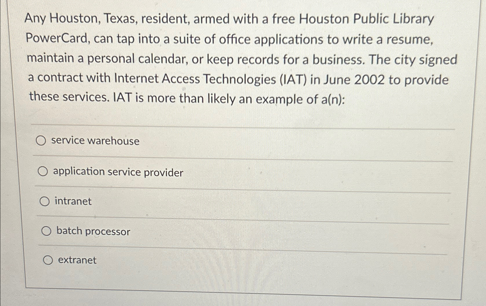 Solved Any Houston, Texas, resident, armed with a free | Chegg.com