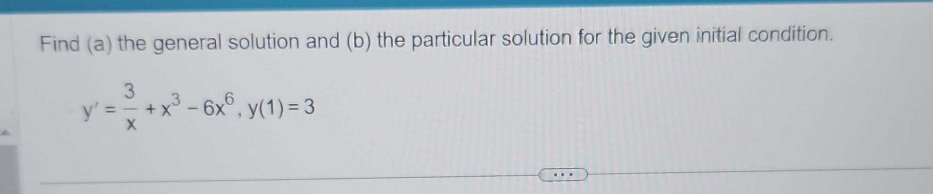 Solved Find (a) The General Solution And (b) The Particular | Chegg.com