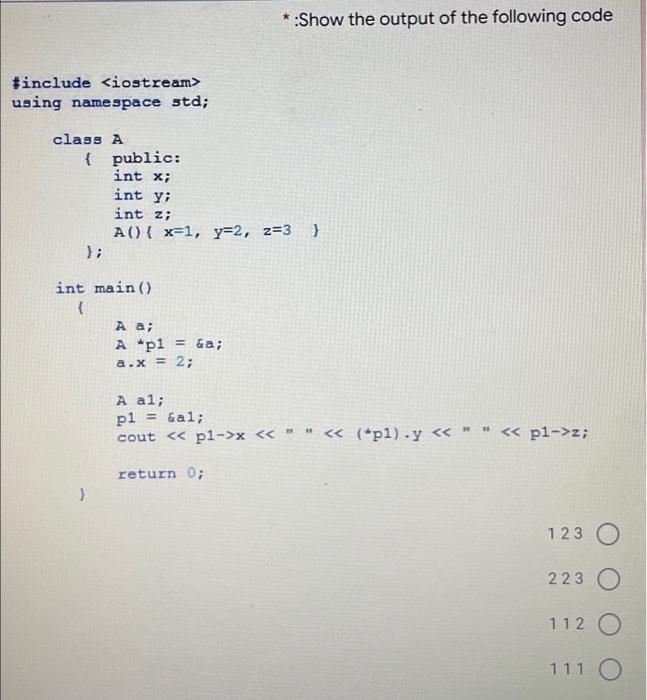 Solved Show the output of the following code #include using | Chegg.com