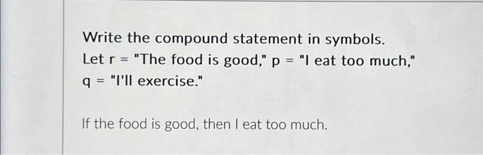 Solved Write the compound statement in symbols. Let r = "The | Chegg.com