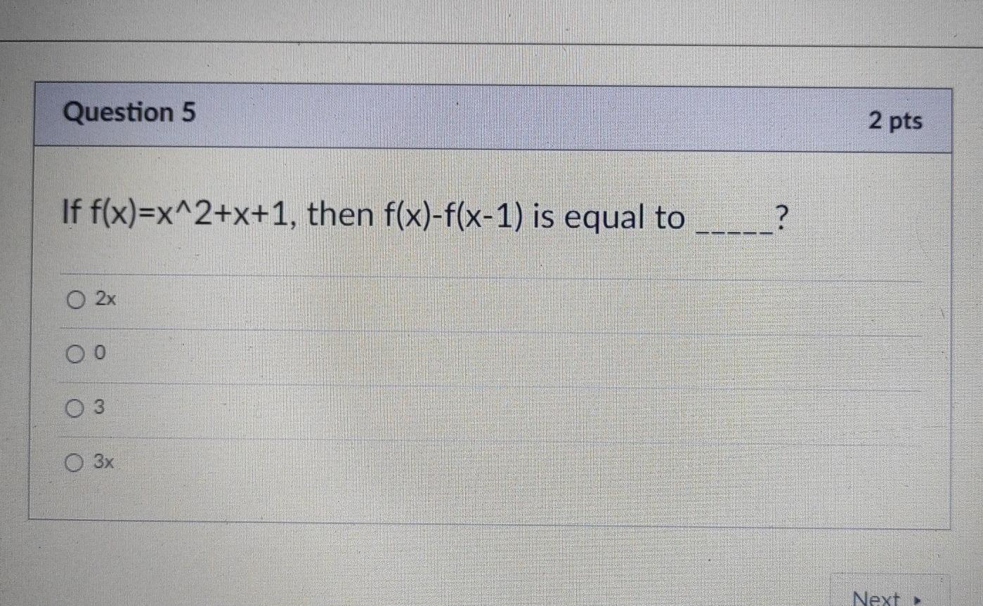 Question 5 2 Pts If F X X 2 X 1 Then F X F X 1 Is Chegg Com