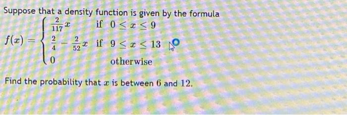 Solved Suppose that a density function is given by the | Chegg.com