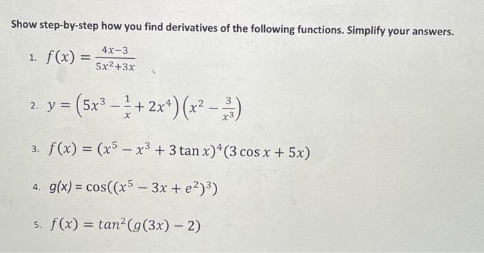 Solved Show step-by-step how you find derivatives of the | Chegg.com