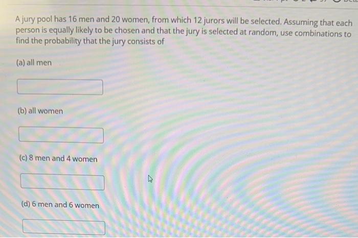 solved-a-jury-pool-has-16-men-and-20-women-from-which-12-chegg