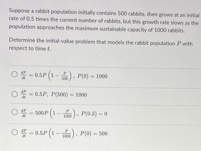 Solved Suppose a rabbit population initially contains 500 | Chegg.com