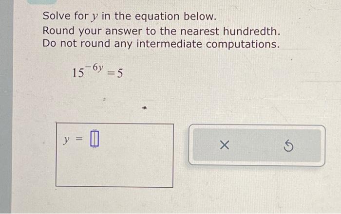 Solved Solve for y in the equation below. Round your answer | Chegg.com