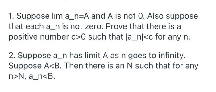 Solved 1. Suppose Lim A_n=A And A Is Not 0. Also Suppose | Chegg.com