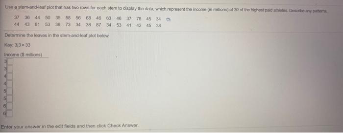 Solved Use a stom-and-leaf plot that has two rows for each | Chegg.com