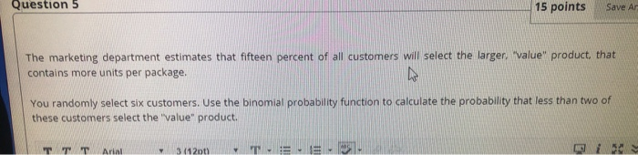 Solved Question 5 15 points Save a The marketing department | Chegg.com