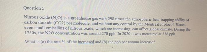 Solved Nitrous oxide (N2O) is a greenhouse gas with 298 | Chegg.com