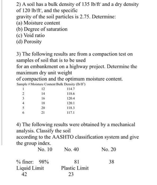 Solved 2) A soil has a bulk density of 135 lb/ft and a dry | Chegg.com