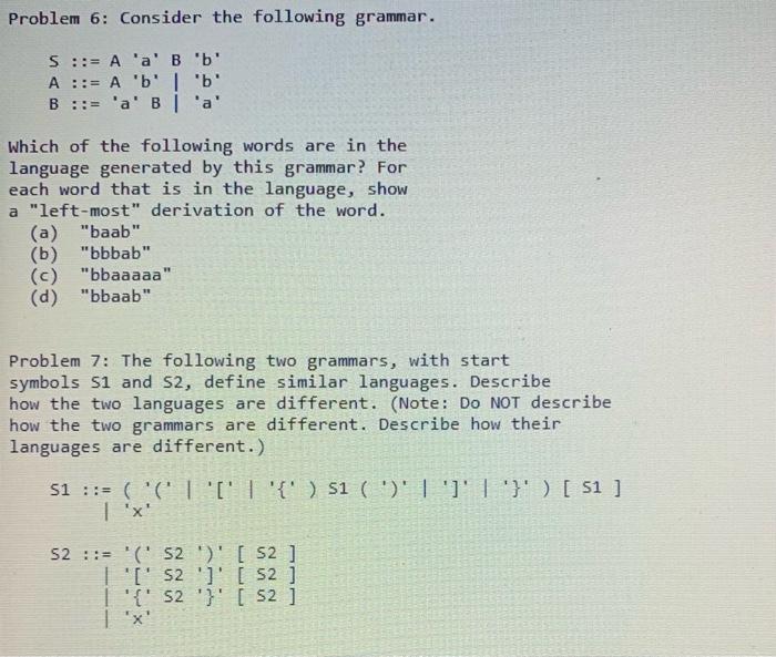 Solved Problem 6: Consider The Following Grammar. S::=A ' A | Chegg.com